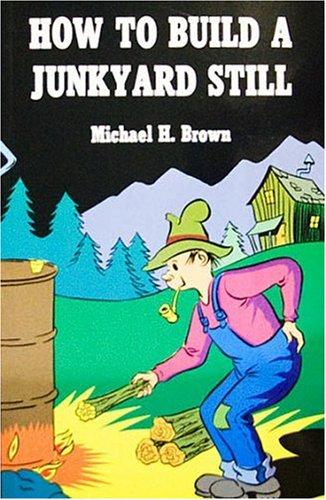 How to Build a Junkyard Still
