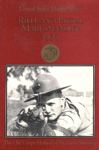 USMC Rifle and Pistol Marksmanship 1935