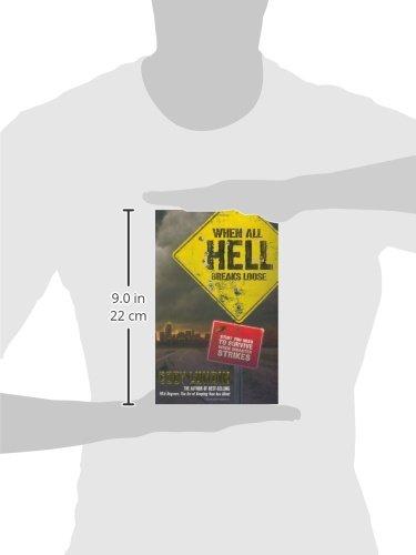 When All Hell Breaks Loose: Stuff You Need To Survive When Disaster Strikes