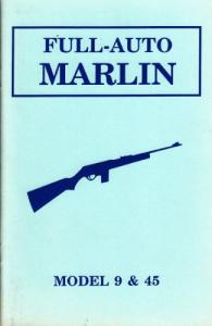 Full-Auto Marlin Model 9 & 45