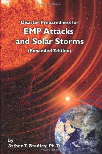 Disaster Preparedness for EMP Attacks and Solar Storms (Expanded Edition)
