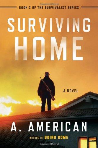 Surviving Home: A Novel (The Survivalist Series)