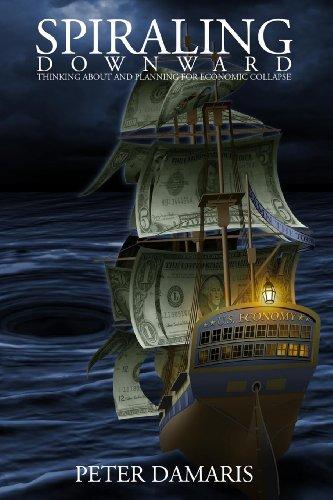 Spiraling Downward: Thinking About and Planning for Economic Collapse