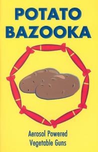 Potato Bazooka: Aerosol Powered Vegetable Guns
