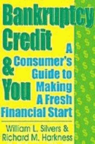 Bankruptcy, Credit and You
