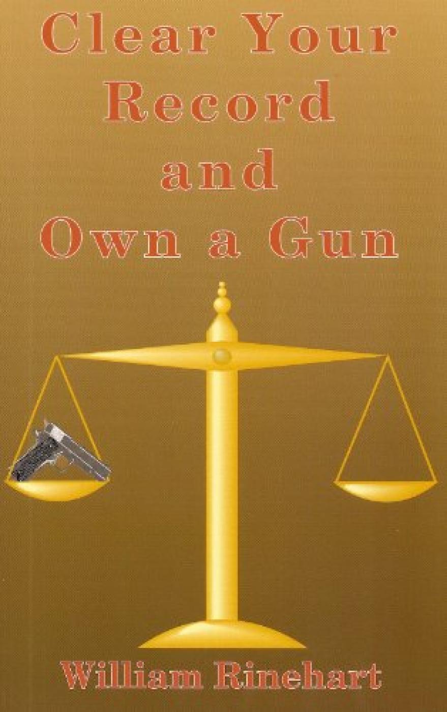 Clear Your Record and Own a Gun