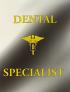 Dental Specialist