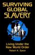 Surviving Global Slavery : Living Under the New World Order