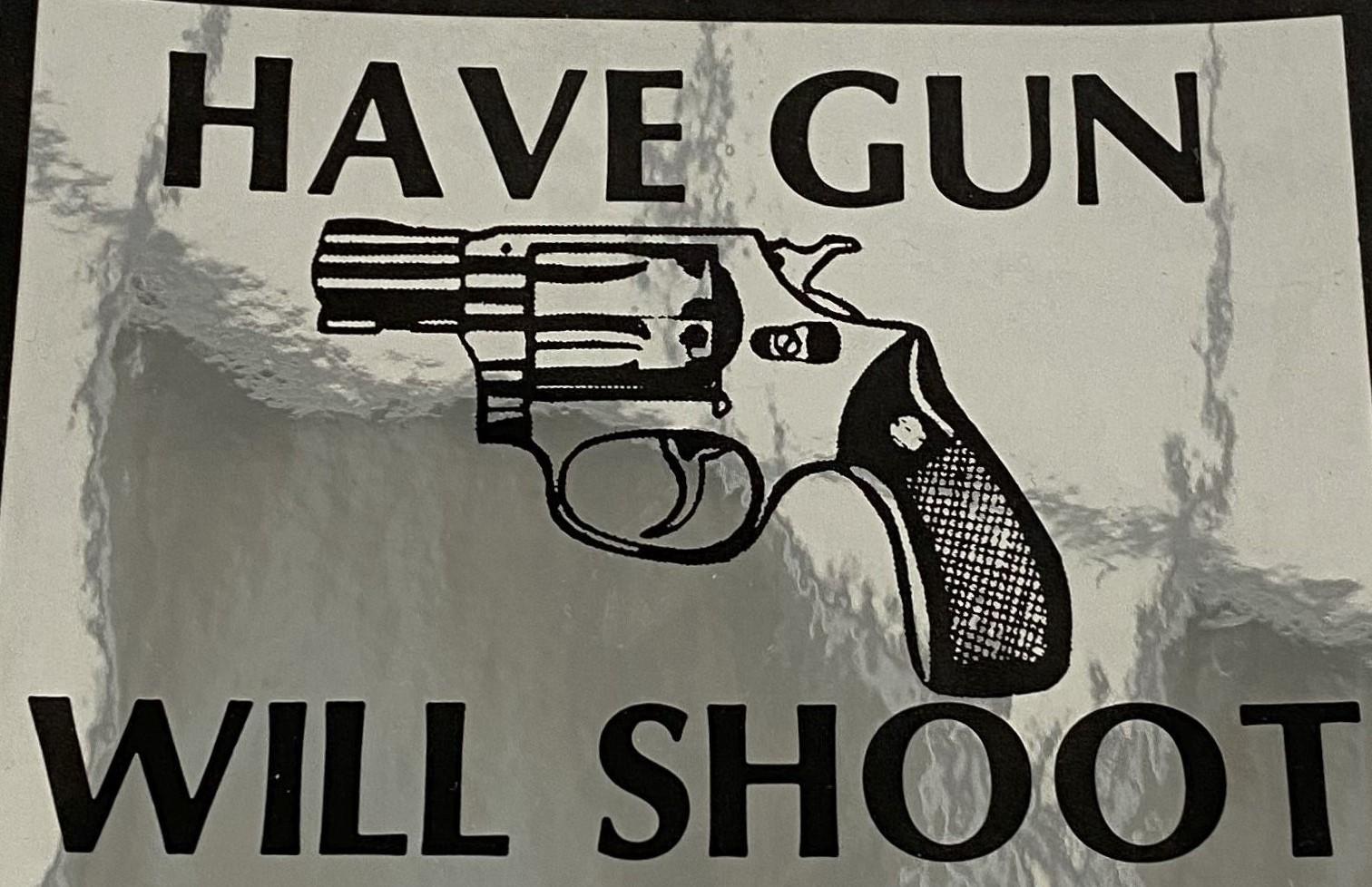 store/p/Have-Gun-Will-Shoot-Sticker